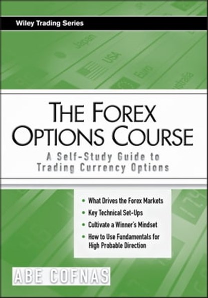The Forex Options Course, Abe Cofnas - Ebook - 9780470466209