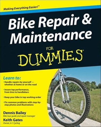 Bike Repair and Maintenance For Dummies, Dennis Bailey ; Keith Gates - Ebook - 9780470480366