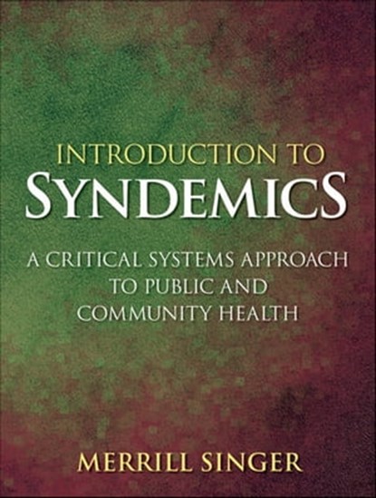 Introduction to Syndemics, Merrill Singer - Ebook - 9780470483008