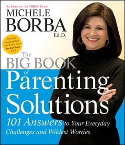 The Big Book of Parenting Solutions, Michele Borba - Ebook - 9780470488102