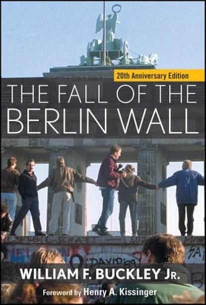 The Fall of the Berlin Wall, William F. Buckley - Paperback - 9780470496688