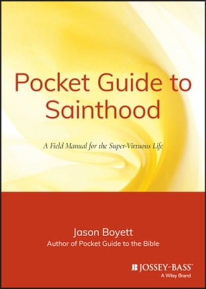 Pocket Guide to Sainthood, Jason Boyett - Ebook - 9780470500477