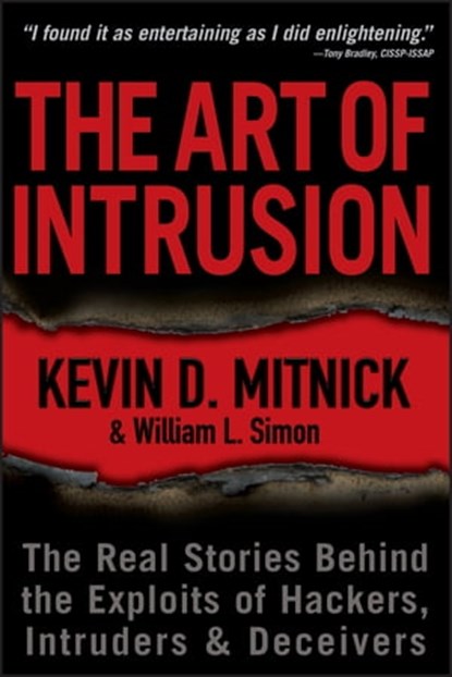 The Art of Intrusion, Kevin D. Mitnick ; William L. Simon - Ebook - 9780470503829