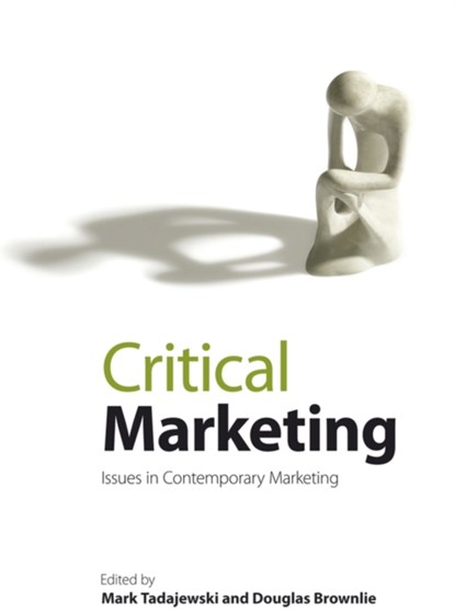 Critical Marketing, Mark Tadajewski ; Douglas Brownlie - Paperback - 9780470511985