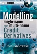 Modelling Single-name and Multi-name Credit Derivatives | Dominic O'kane | 