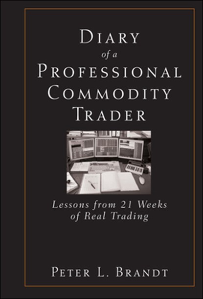 Diary of a Professional Commodity Trader, Peter L. Brandt - Gebonden - 9780470521458
