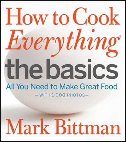How to Cook Everything: The Basics, Mark Bittman - Gebonden - 9780470528068