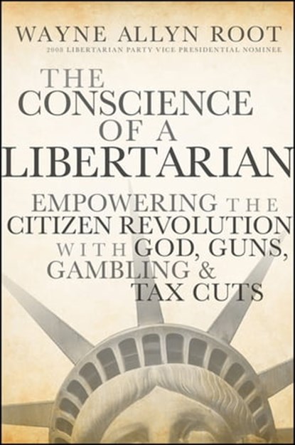 The Conscience of a Libertarian, Wayne Allyn Root - Ebook - 9780470528792