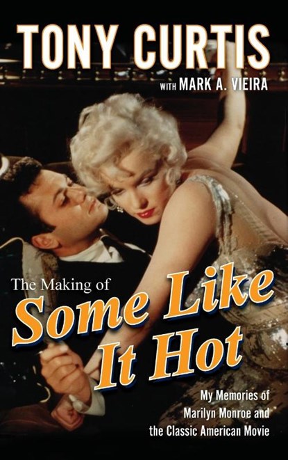 MAKING OF SOME LIKE IT HOT, Tony Curtis - Gebonden - 9780470537213