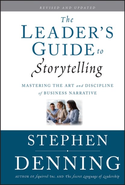 The Leader's Guide to Storytelling, Stephen (Washington Denning - Gebonden - 9780470548677