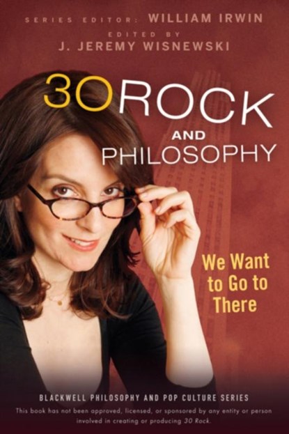 30 Rock and Philosophy, William (King's College Irwin - Paperback - 9780470575581