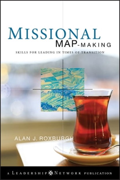 Missional Map-Making, Alan Roxburgh - Ebook - 9780470583227