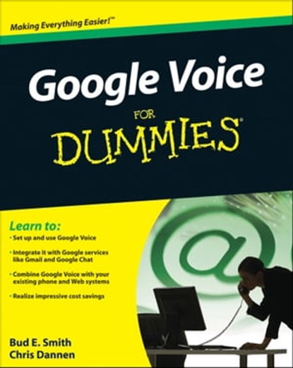 Google Voice For Dummies, Bud E. Smith ; Chris Dannen - Ebook - 9780470585412