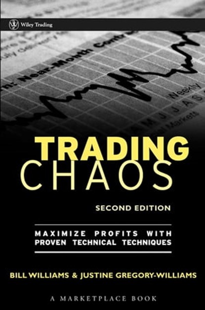 Trading Chaos, Justine Gregory-Williams ; Bill M. Williams - Ebook - 9780470586273
