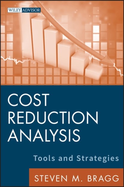 Cost Reduction Analysis, Steven M. (Bentley College; Babson College; University of Maine) Bragg - Gebonden - 9780470587263