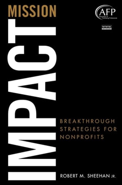 Mission Impact, Robert M. Sheehan Jr. - Ebook - 9780470593295