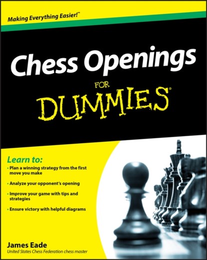 Chess Openings For Dummies, James (United States Chess Federation (USCF)) Eade - Paperback - 9780470603642