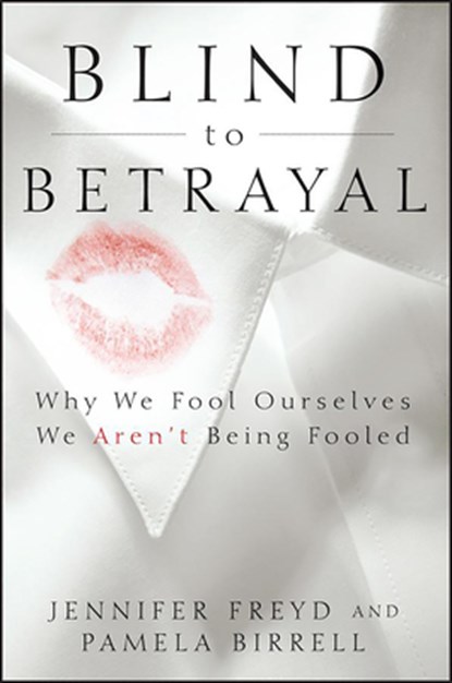 Blind to Betrayal, Jennifer J. Freyd ; Pamela Birrell - Paperback - 9780470604403