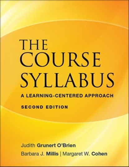 The Course Syllabus, Judith Grunert O'Brien ; Barbara J. Millis ; Margaret W. Cohen - Ebook - 9780470605493