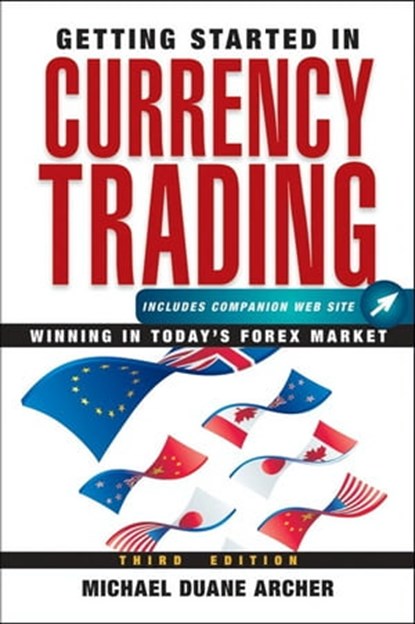 Getting Started in Currency Trading, Michael D. Archer - Ebook - 9780470609279
