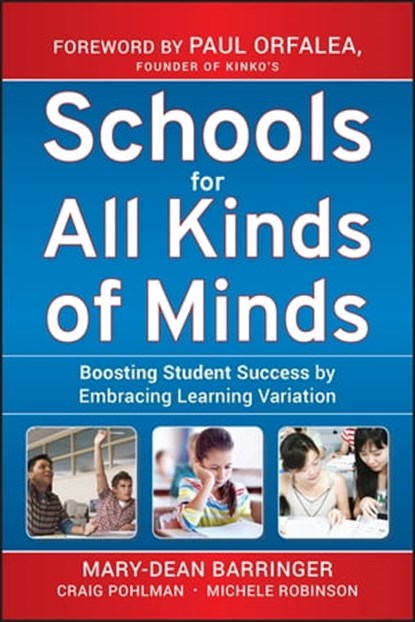 Schools for All Kinds of Minds, Mary-Dean Barringer ; Craig Pohlman ; Michele Robinson - Ebook - 9780470609484