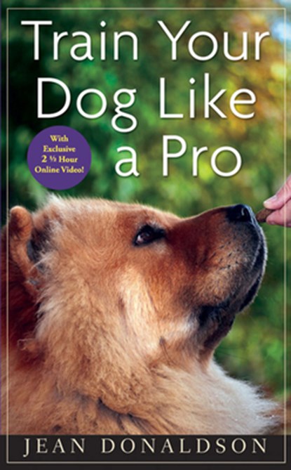 TRAIN YOUR DOG LIKE A PRO, Jean Donaldson - Gebonden - 9780470616161
