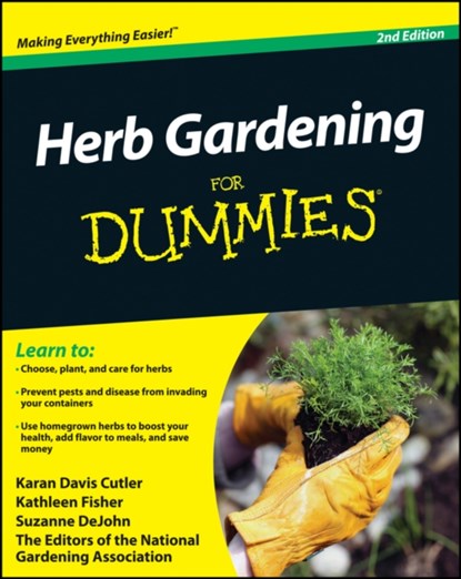 Herb Gardening For Dummies, Karan Davis Cutler ; Kathleen Fisher ; Suzanne DeJohn ; National Gardening Association - Paperback - 9780470617786