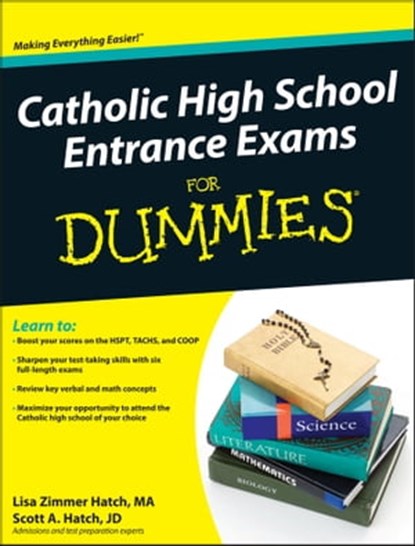 Catholic High School Entrance Exams For Dummies, Lisa Zimmer Hatch ; Scott A. Hatch - Ebook - 9780470623015