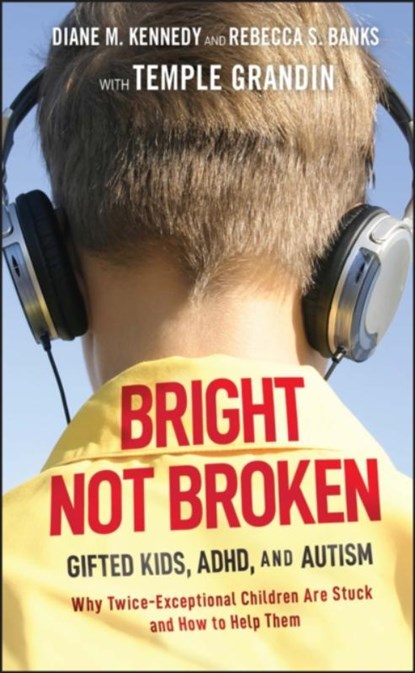 Bright Not Broken, Diane M. Kennedy ; Rebecca S. Banks - Gebonden - 9780470623329