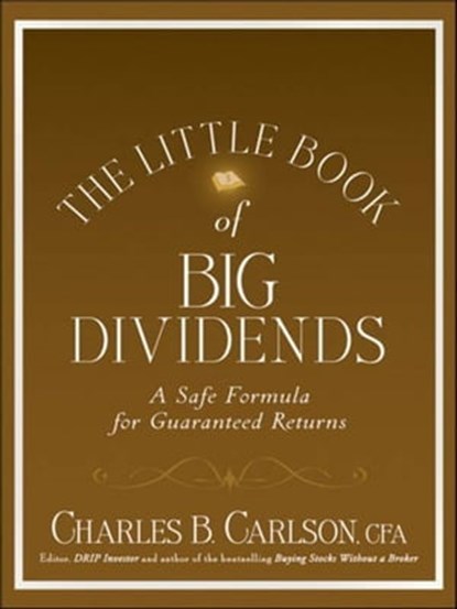 The Little Book of Big Dividends, Charles B. Carlson - Ebook - 9780470625385