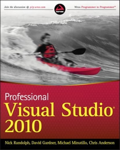 Professional Visual Studio 2010, Nick Randolph ; David Gardner ; Chris Anderson ; Michael Minutillo - Ebook - 9780470632161