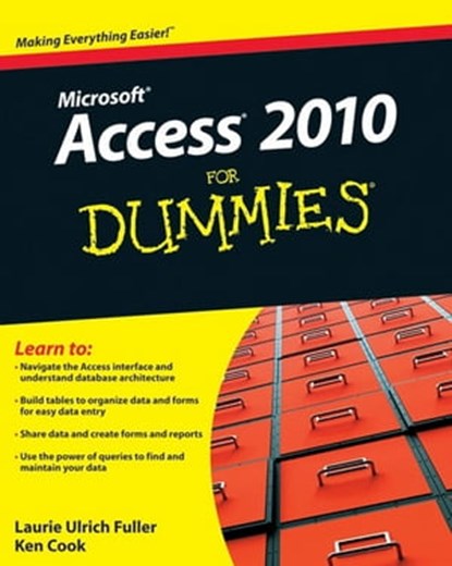 Access 2010 For Dummies, Ken Cook ; Laurie A. Ulrich - Ebook - 9780470632710
