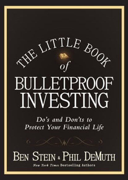 The Little Book of Bulletproof Investing, Ben Stein ; Phil DeMuth - Ebook - 9780470634516