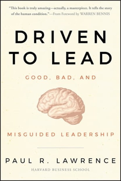 Driven to Lead, Paul R. Lawrence - Ebook - 9780470638538