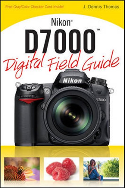 Nikon D7000 Digital Field Guide, THOMAS,  J. Dennis - Paperback - 9780470648643