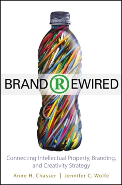 Brand Rewired, Anne H. Chasser ; Jennifer C. Wolfe - Ebook - 9780470648841