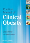 Practical Manual of Clinical Obesity | Kushner, Robert ; Lawrence, Victor ; Kumar, Sudhesh | 