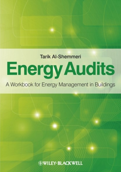 Energy Audits, TARIK (UNIVERSITY OF STAFFORDSHIRE,  UK) Al-Shemmeri - Paperback - 9780470656082