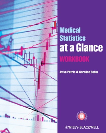 Medical Statistics at a Glance Workbook, AVIVA (EASTMAN DENTAL INSTITUTE,  University of London) Petrie ; Caroline (University College London) Sabin - Paperback - 9780470658482