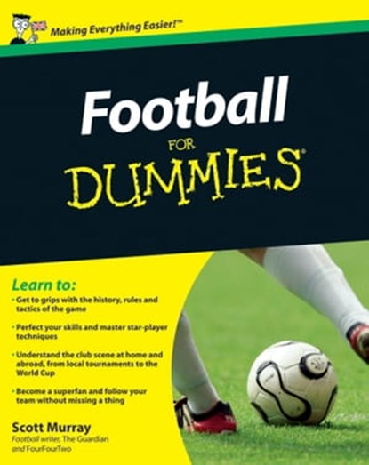 Football For Dummies, UK Edition, Scott Murray - Ebook - 9780470664407