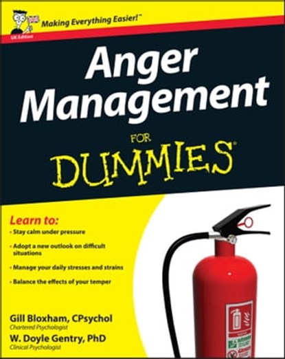 Anger Management For Dummies, UK Edition, W. Doyle Gentry ; Gill Bloxham - Ebook - 9780470664568