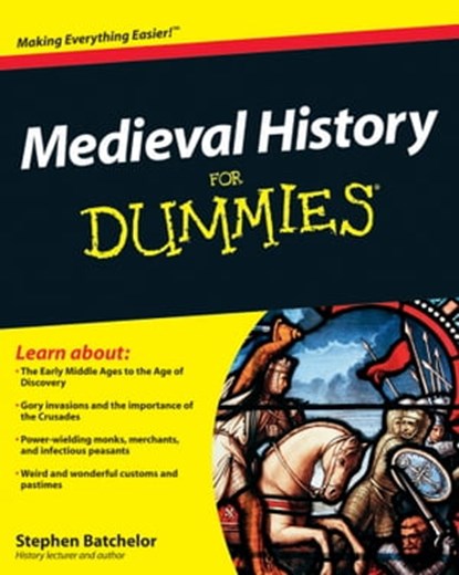 Medieval History For Dummies, Stephen Batchelor - Ebook - 9780470664605