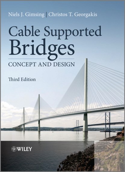 Cable Supported Bridges, NIELS J. (TECHNICAL UNIVERSITY OF DENMARK,  DTU) Gimsing ; Christos T. (Technical University of Denmark) Georgakis - Gebonden - 9780470666289