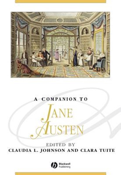 A Companion to Jane Austen, Claudia L. (Princeton University Johnson ; Clara (University of Melbourne Tuite - Paperback - 9780470672389