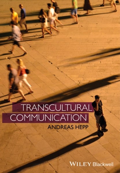 Transcultural Communication, Andreas (University of Bremen) Hepp - Gebonden - 9780470673935