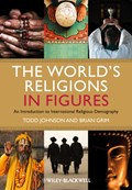 The World's Religions in Figures | Todd M. Johnson ; Brian J. Grim | 
