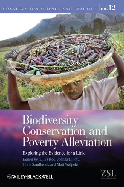 Biodiversity Conservation and Poverty Alleviation, ROE,  Dilys ; Elliott, Joanna ; Sandbrook, Chris - Gebonden - 9780470674796