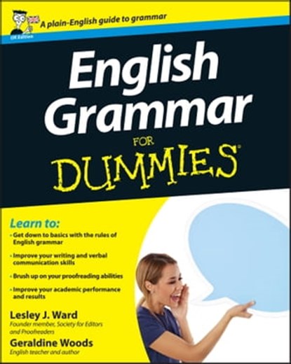 English Grammar For Dummies, UK Edition, Lesley J. Ward ; Geraldine Woods - Ebook - 9780470687048