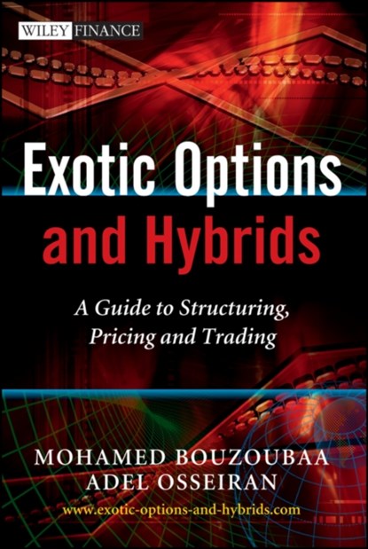 Exotic Options and Hybrids, Mohamed (CDG Capital) Bouzoubaa ; Adel (Oxford University) Osseiran - Gebonden - 9780470688038