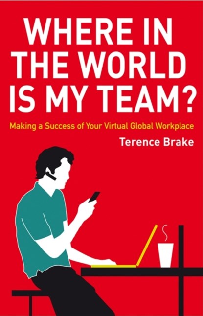 Where in the World is My Team?, Terence (Transnational Management Associates Ltd) Brake - Gebonden - 9780470714294